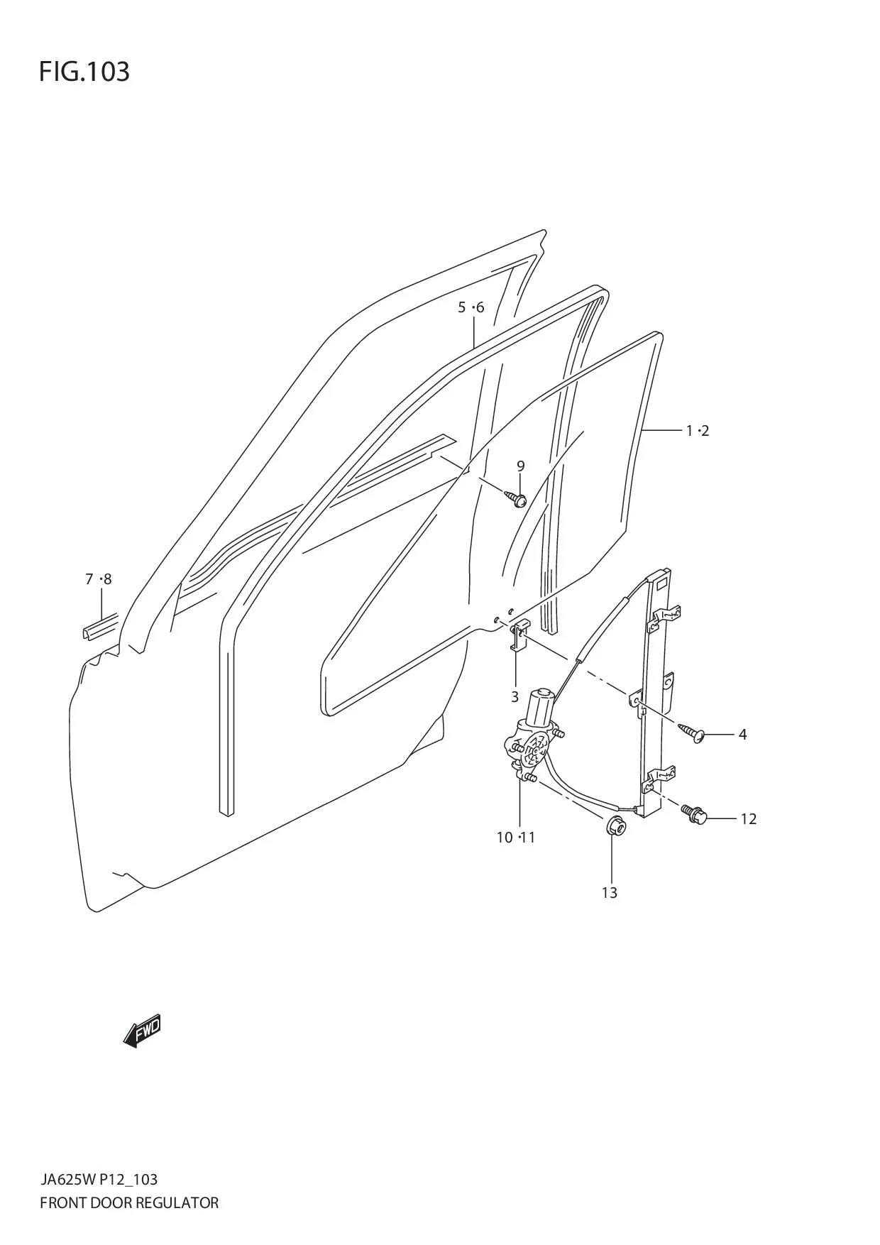 FIG.103 FRONT DOOR REGULATOR