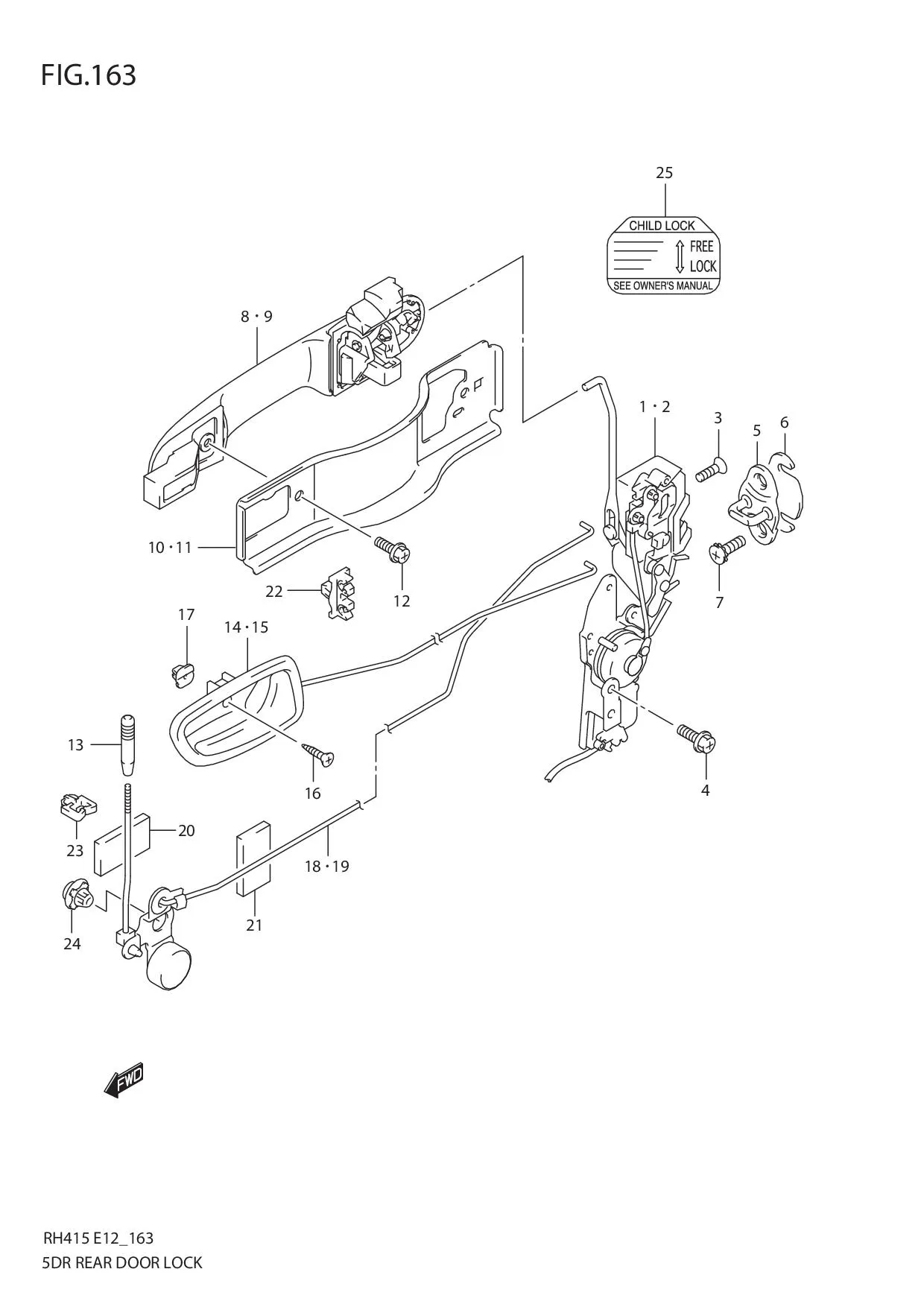 FIG.163 DR REAR DOOR LOCK