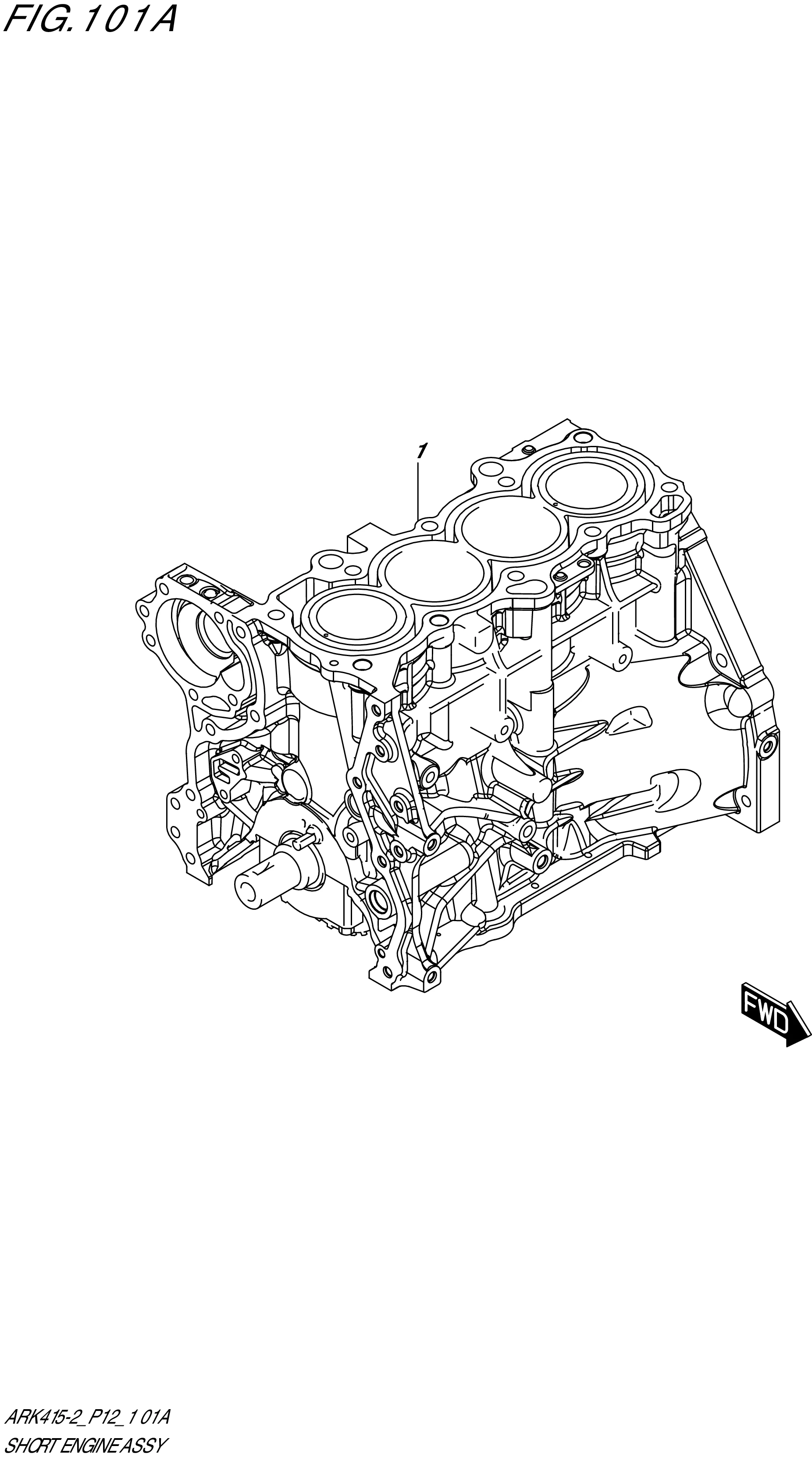 FIG. 101A- SHORT ENGINE ASSY