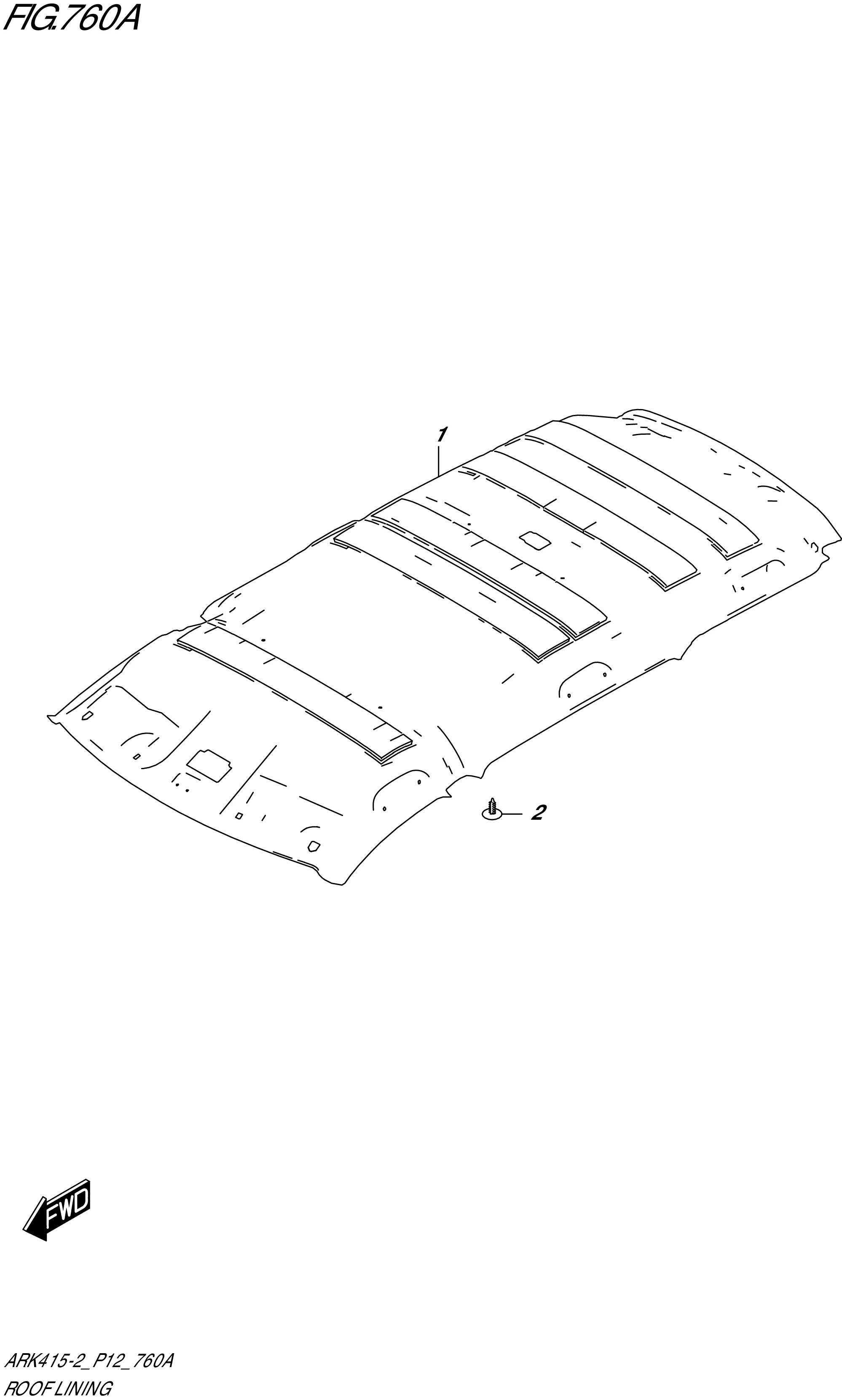 FIG. 760A - ROOF LINING