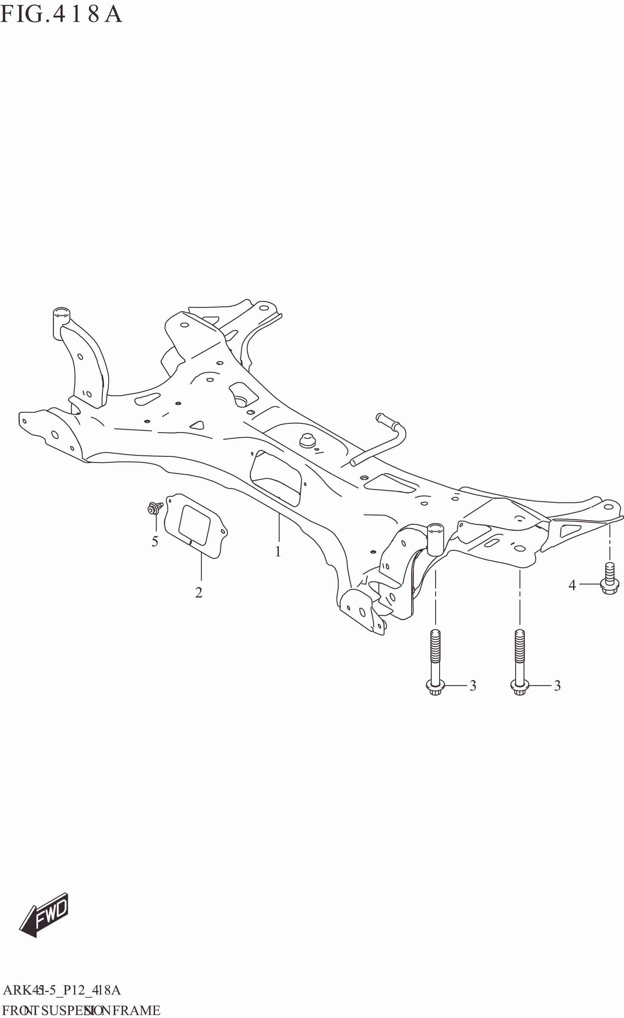 FIG. 418A FRONT SUSPENSION FRAME