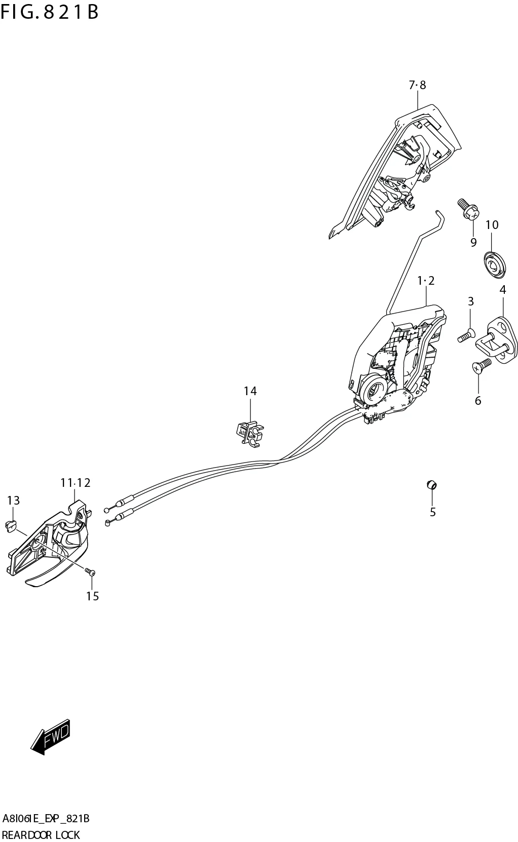 FIG. 821B REAR DOOR LOCK(RHD)